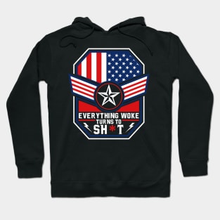 Everything woke turns to sh*t Hoodie